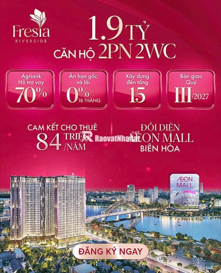 CĂN HỘ CAO CẤP FRESIA REVERSIDE BIÊN HÒA  VIEW SÔNG ĐỒNG NAI, ĐỐI DIỆN AEON MALL